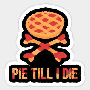 Pie Till I Die Thanksgiving Sticker